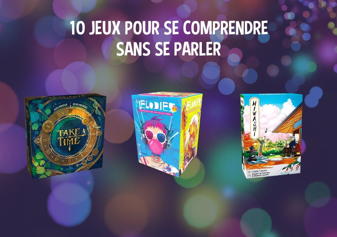 10 jeux pour se comprendre sans se parler: les boîtes de Take Time, Melodies et Niwashi