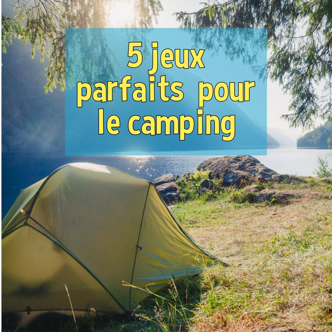5 jeux parfaits pour le camping – Ludiques, portables et approuvés par L’As des jeux!